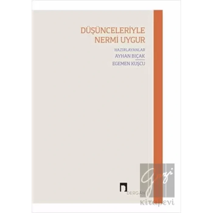 Düşünceleriyle Nermi Uygur