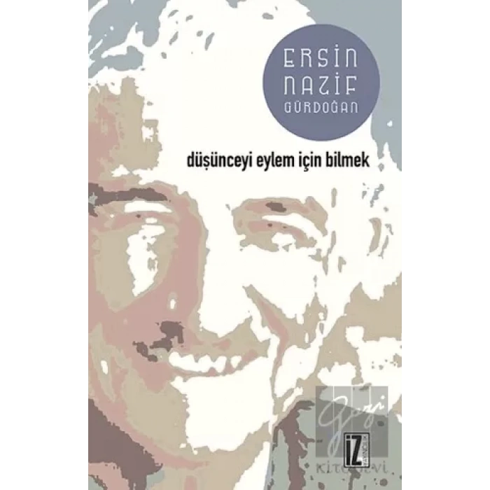 Düşünceyi Eylem İçin Bilmek