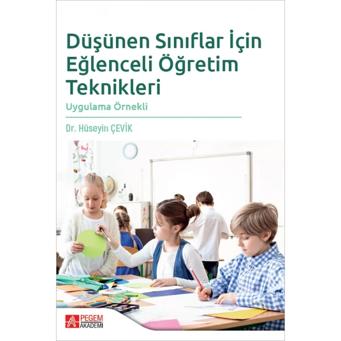 Düşünen Sınıflar İçin Eğlenceli Öğretim Teknikleri