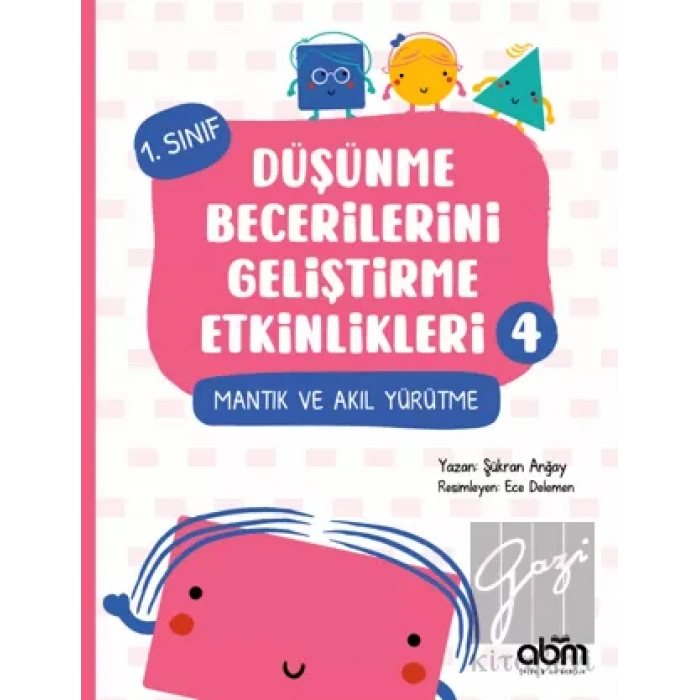 Düşünme Becerilerini Geliştirme Etkinlikleri 4- Mantık ve Akıl Yürütme