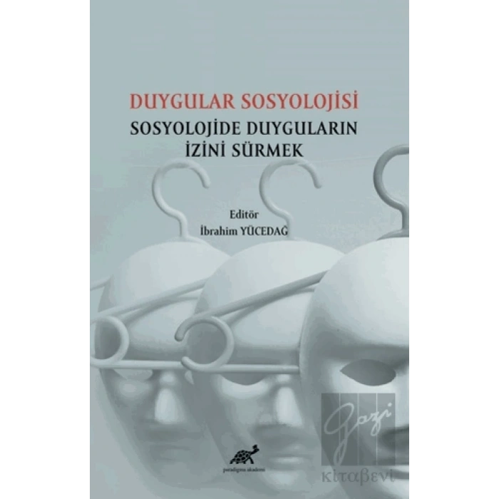 Duygular Sosyolojisi Sosyolojide Duyguların İzini Sürmek