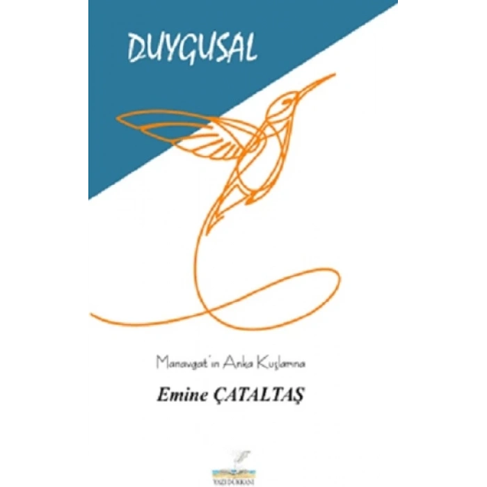 Duygusal Manavgatın Anka Kuşlarına
