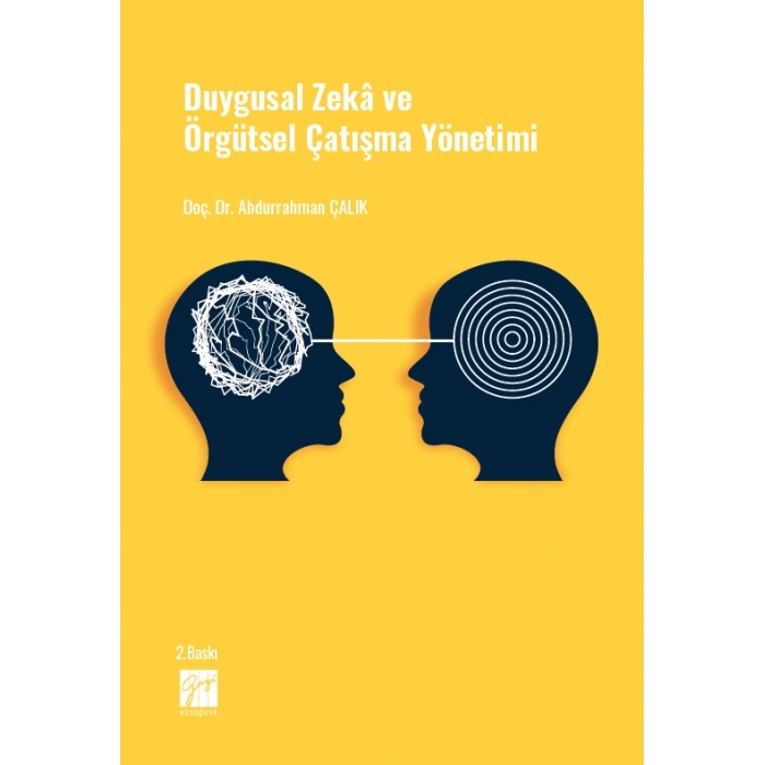 Duygusal Zeka ve Örgütsel Çatışma Yönetimi - Dr. Abdurrahman Çalık