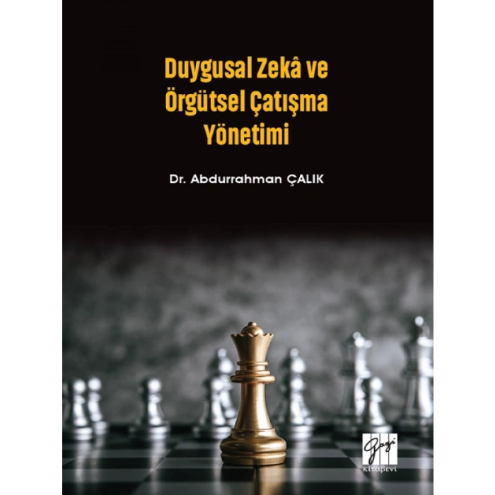 Duygusal Zeka ve Örgütsel Çatışma Yönetimi - Dr. Abdurrahman Çalık
