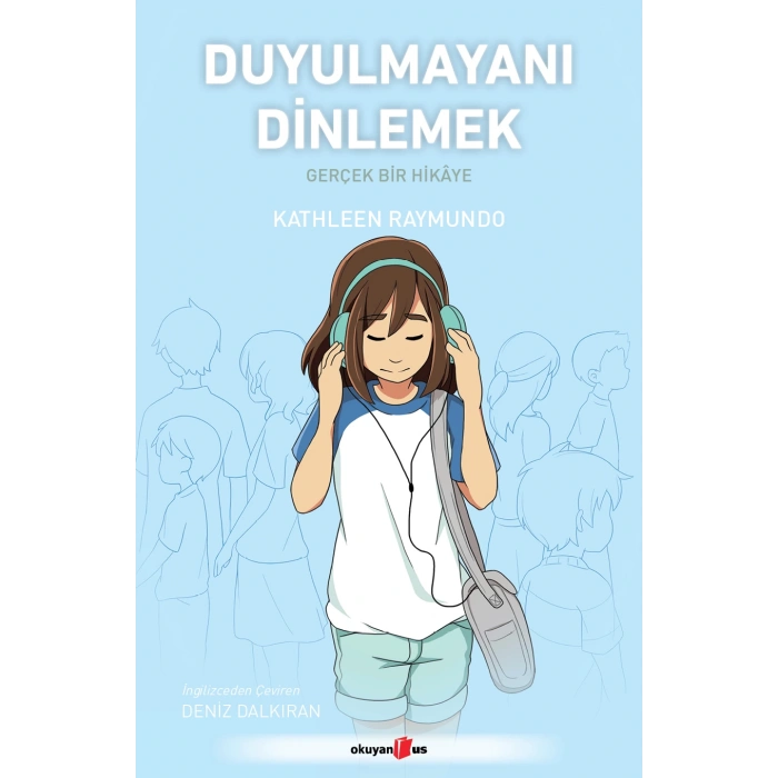 Duyulmayanı Dinlemek