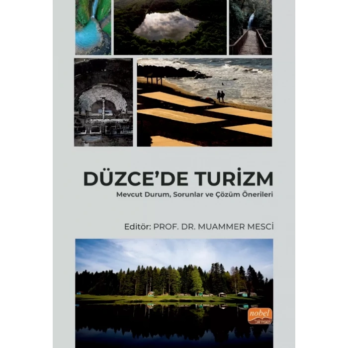 DÜZCE’DE TURİZM - Mevcut Durum, Sorunlar ve Çözüm Önerileri