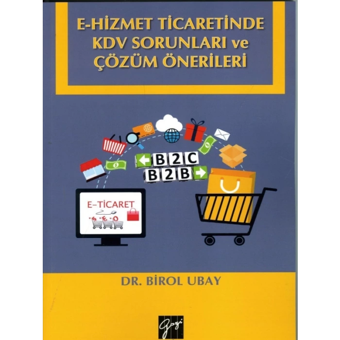 E-Hizmet Ticaretinde KDV Sorunları ve Çözüm Önerileri - Birol Ubay