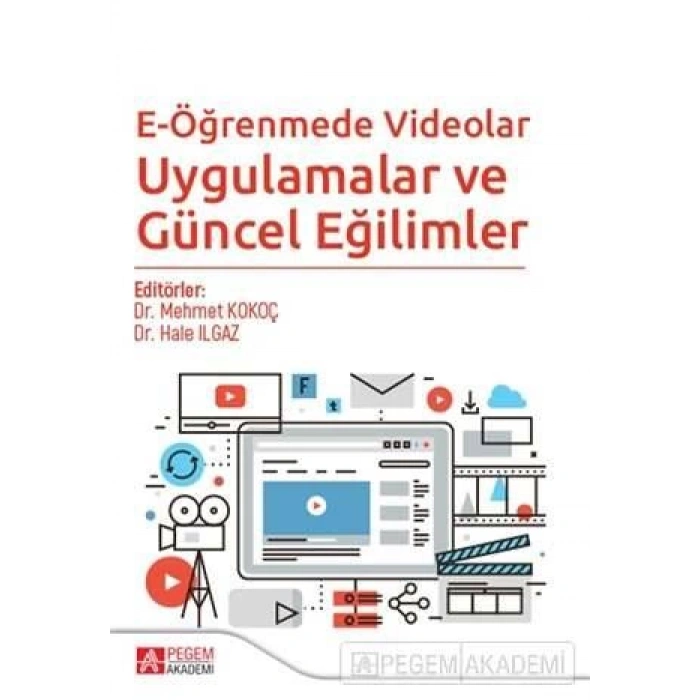 E-Öğrenmede Videolar Uygulamalar ve Güncel Eğilimler