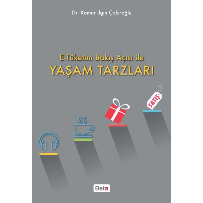 E-Tüketim Bakış Açısı ile Yaşam Tarzları