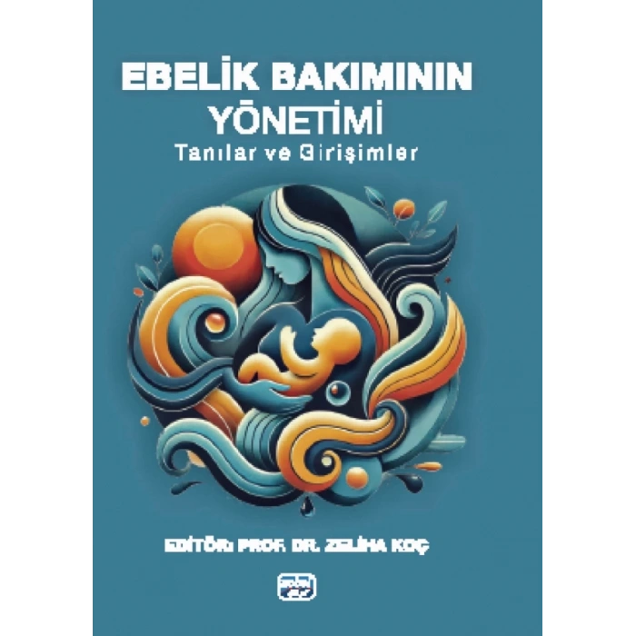 EBELİK BAKIMININ YÖNETİMİ - Tanılar ve Girişimler