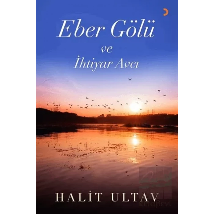 Eber Gölü ve İhtiyar Avcı