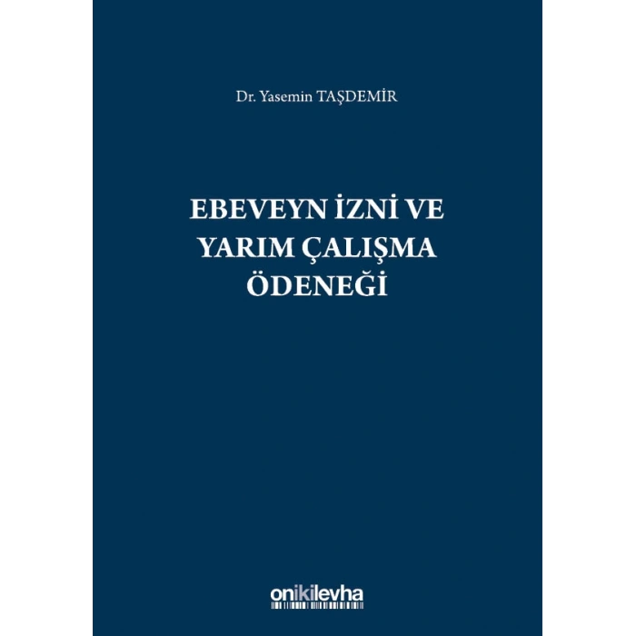 Ebeveyn İzni ve Yarım Çalışma Ödeneği