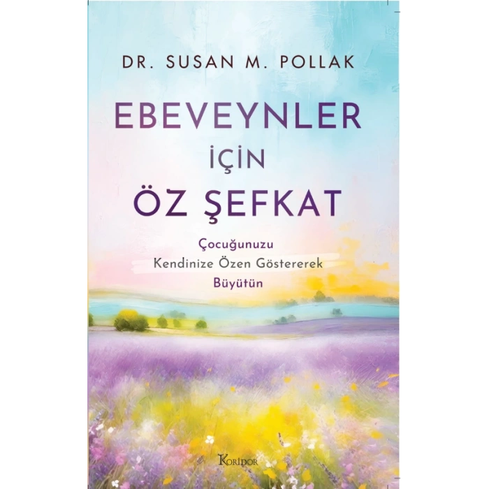 Ebeveynler İçin Öz Şefkat
