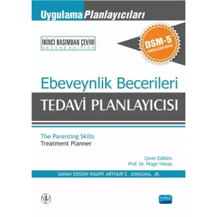 EBEVEYNLİK BECERİLERİ TEDAVİ PLANLAYICISI -Uygulama Planlayıcıları DSM-5 Güncellemeleri ile - The Parenting Skills Treatment Planner with DSM-5 Updates