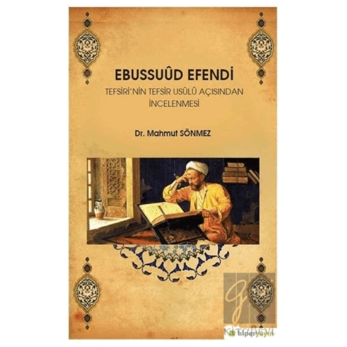Ebussuud Efendi Tefsiri’nin Tefsir Usulü Açısından İncelenmesi