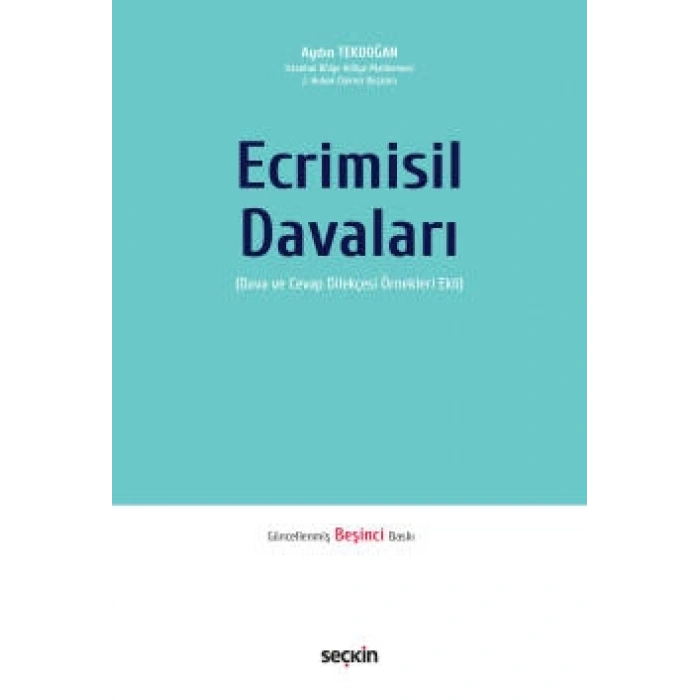 Ecrimisil Davaları  (Dava ve Cevap Dilekçesi Örnekleri Ekli)