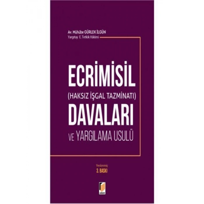 Ecrimisil (Haksız İşgal Tazminatı) Davaları Ve Yargılama Usulü - Mühübe Gürlek İlgün