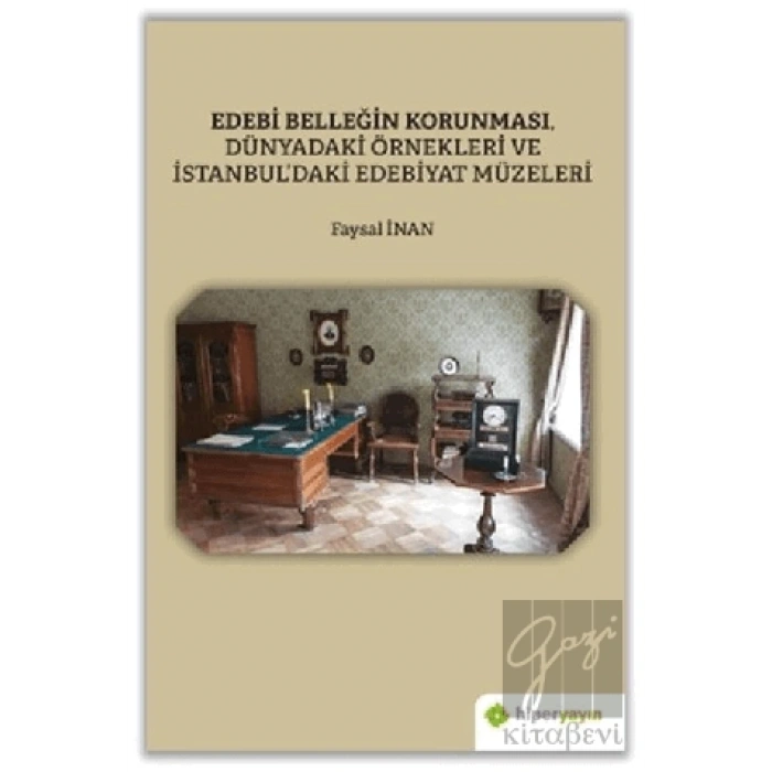 Edebi Belleğin Korunması, Dünyadaki Örnekleri ve İstanbul’daki Edebiyat Müzeleri