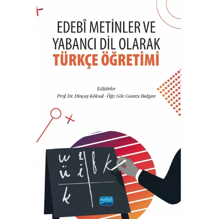 Edebi Metinler ve Yabancı Dil Olarak Türkçe Öğretimi