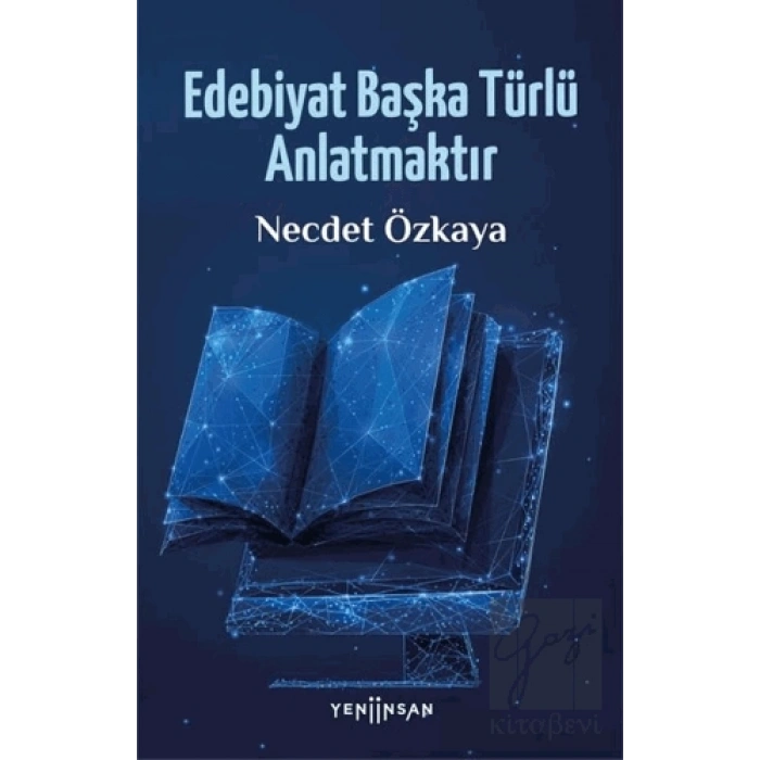 Edebiyat Başka Türlü Anlatmaktır