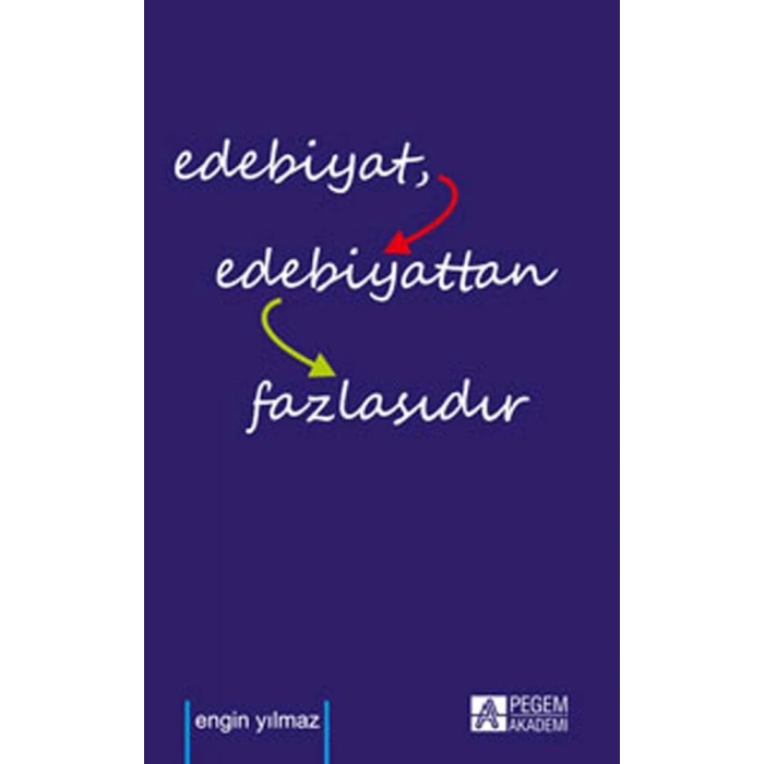 Edebiyat Edebiyattan Fazlasıdır