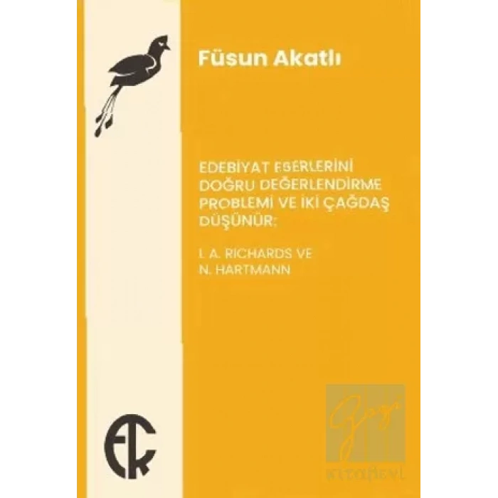 Edebiyat Eserlerini Doğru Değerlendirme Problemi ve İki Çağdaş Düşünür -  I. A. Richards ve N. Hartmann