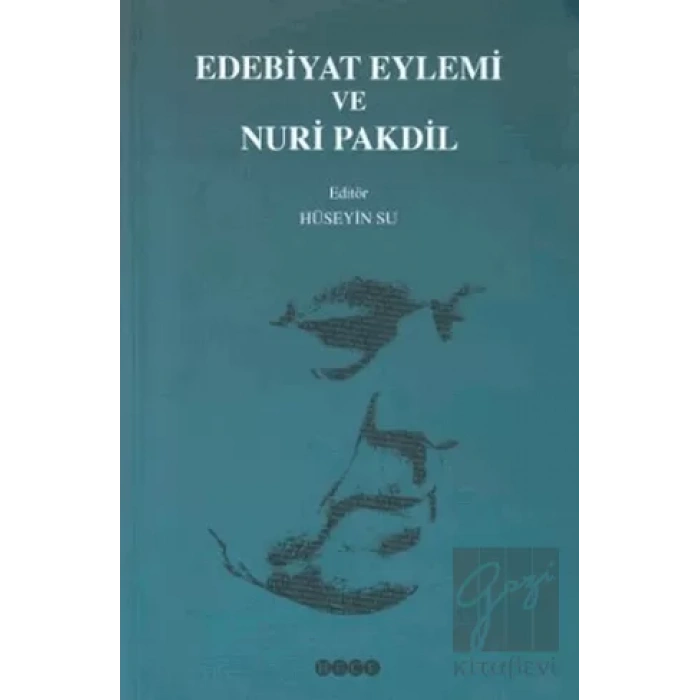 Edebiyat Eylemi ve Nuri Pakdil