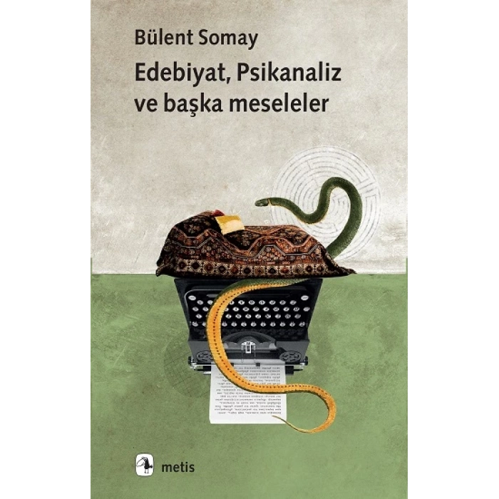 Edebiyat, Psikanaliz  ve Başka Meseleler