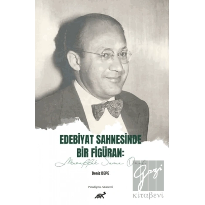 Edebiyat Sahnesinde Bir Figüran: Muvaffak Sami Onat