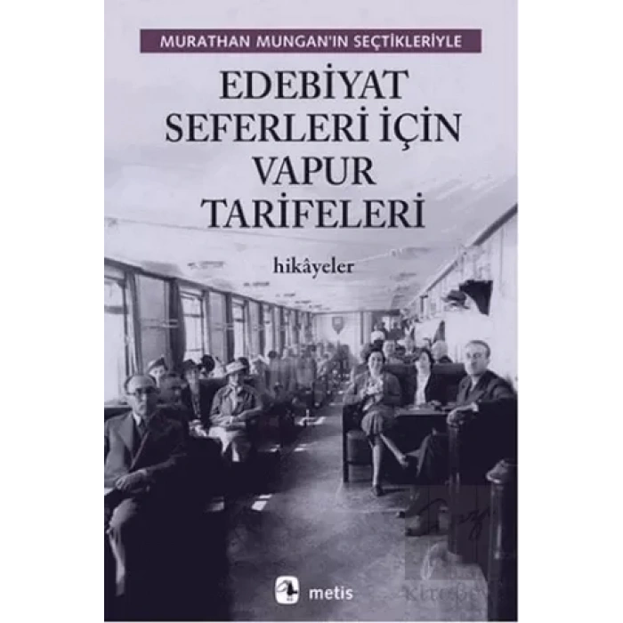 Edebiyat Seferleri İçin Vapur Tarifeleri: Murathan Munganın Seçtikleriyle