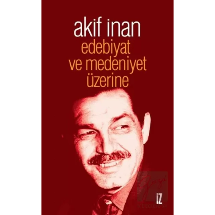 Edebiyat ve Medeniyet Üzerine