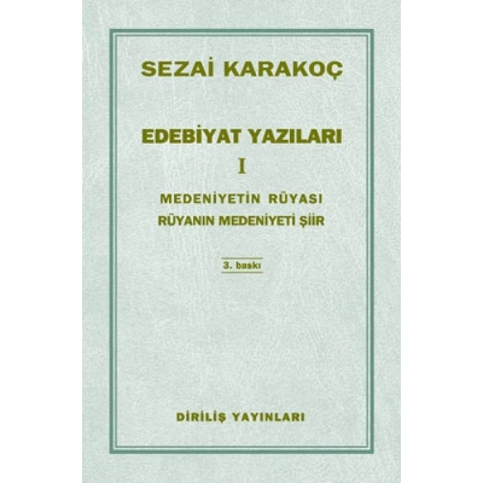 Edebiyat Yazıları 1: Medeniyetin Rüyası - Rüyanın