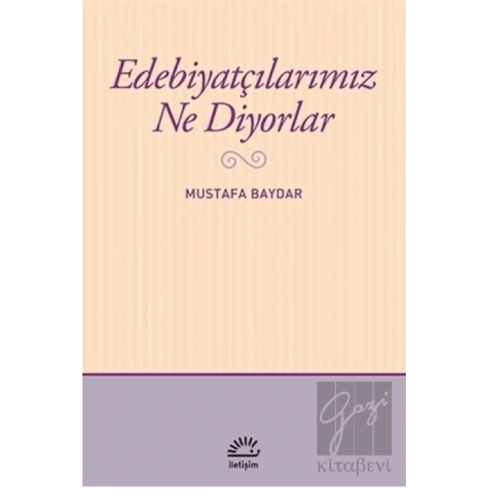 Edebiyatçılarımız Ne Diyorlar