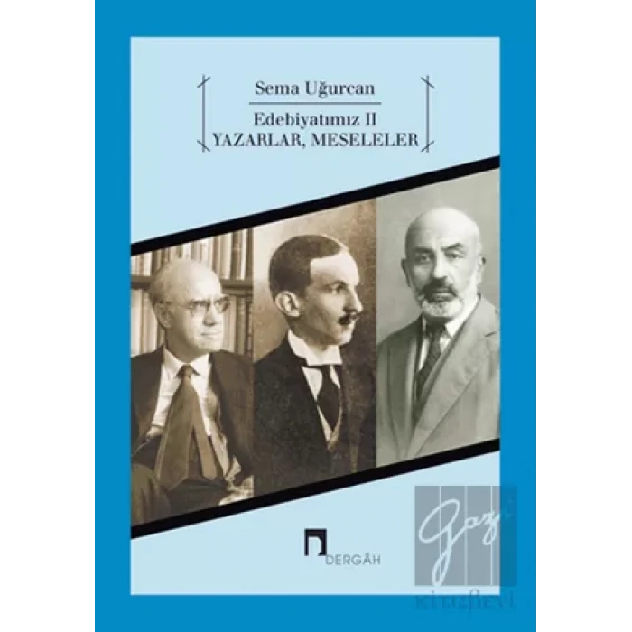 Edebiyatımız 2 - Yazarlar, Meseleler