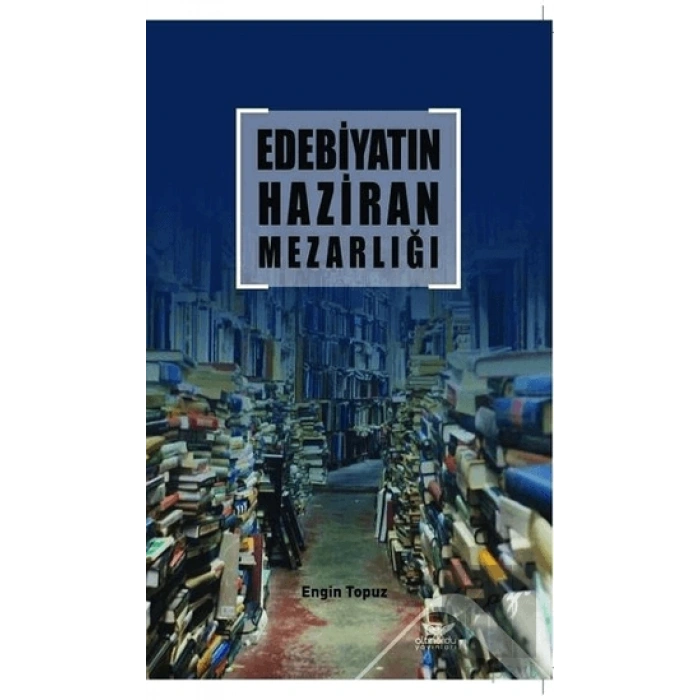 Edebiyatın Haziran Mezarlığı