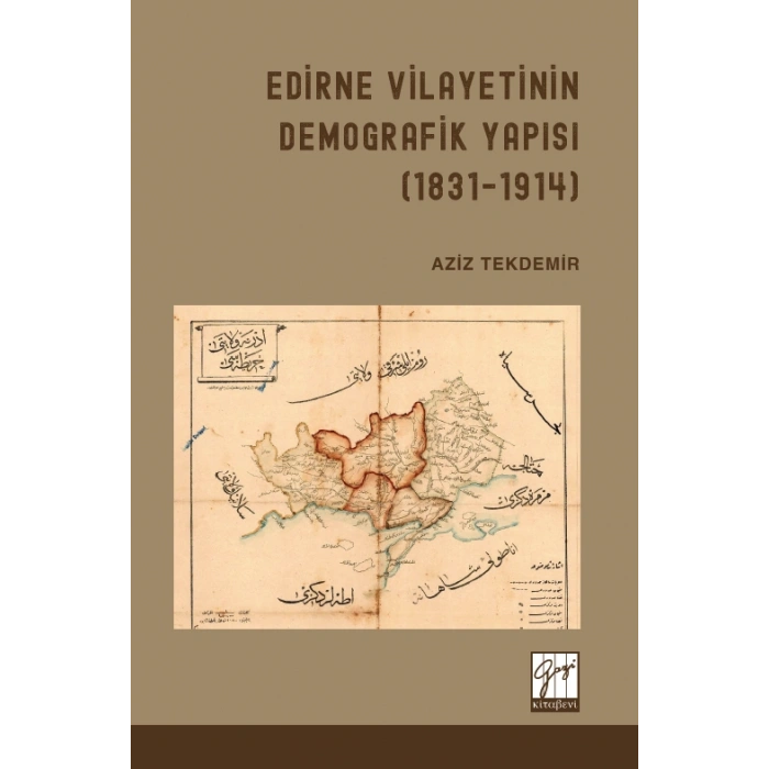 Edirne Vilayetinin Demografik Yapısı (1831-1914)