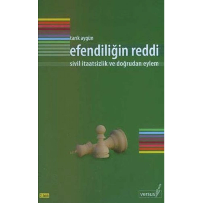 Efendiliğin Reddi Sivil İtaatsizlik ve Doğrudan Eylem