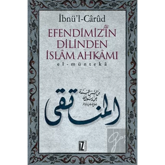 Efendimizin Dilinden İslam Ahkamı