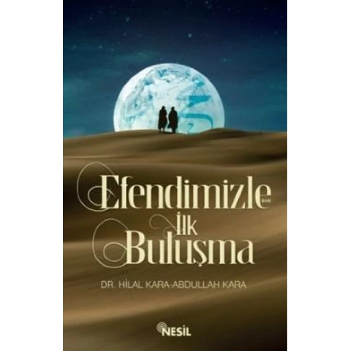 Efendimizle İlk Buluşma