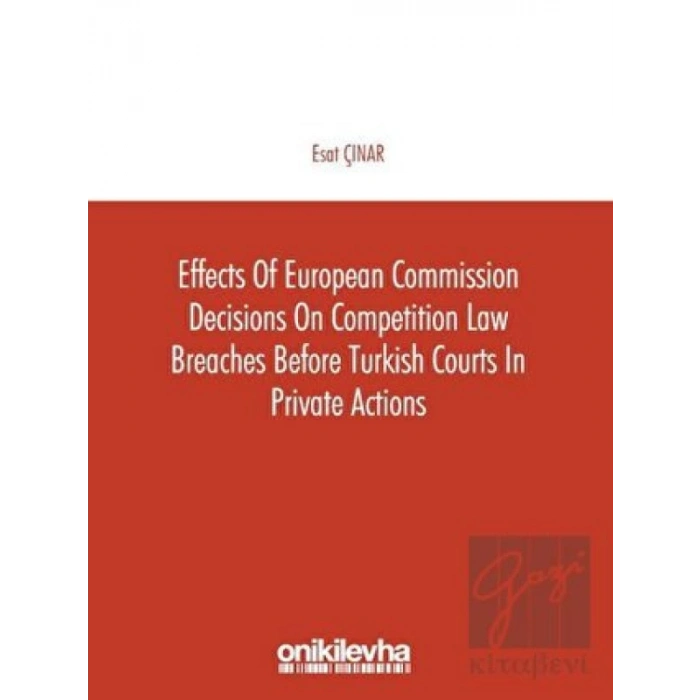 Effects of European Commission Decisions on Competition Law Breaches before Turkish Courts in Private Actions