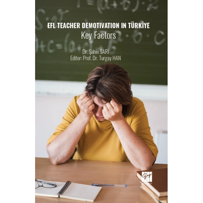 EFL Teacher Demotıvatıon In Türkiye Key Factors