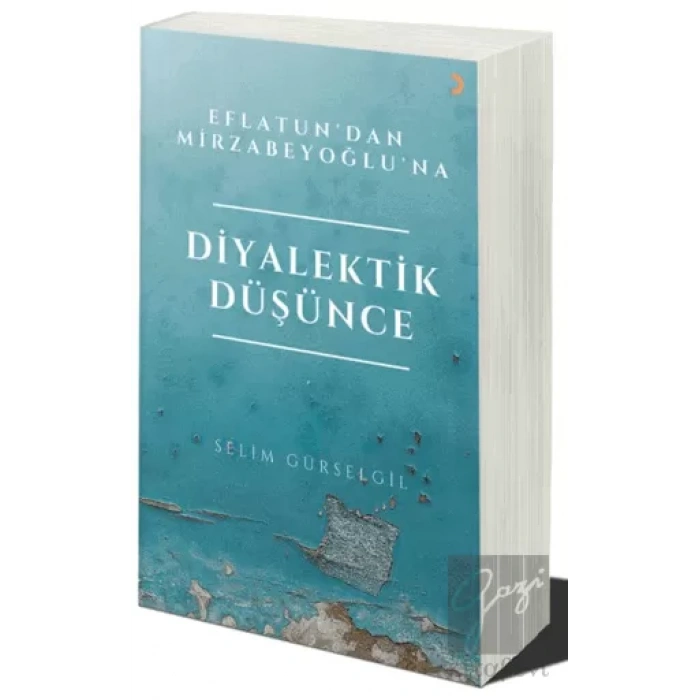 Eflatun’dan Mirzabeyoğlu’na Diyalektik Düşünce