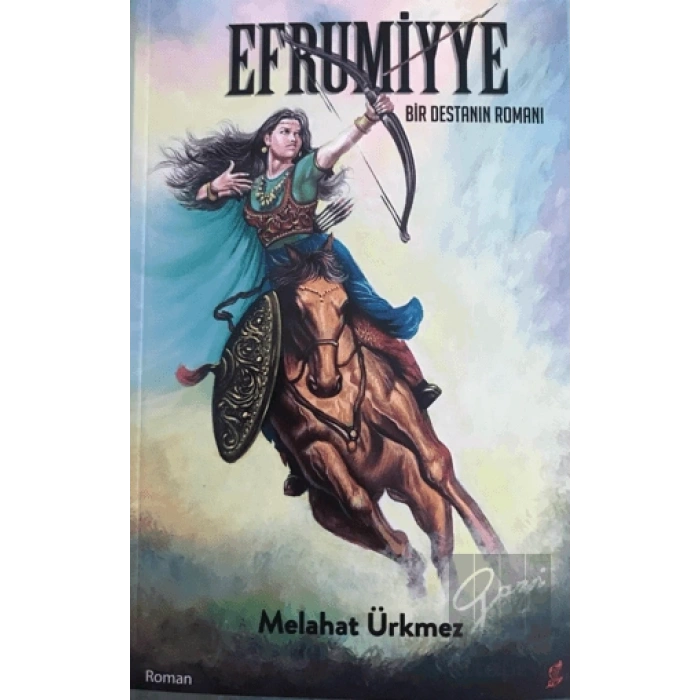 Efrumiyye - Bir Destanın Romanı