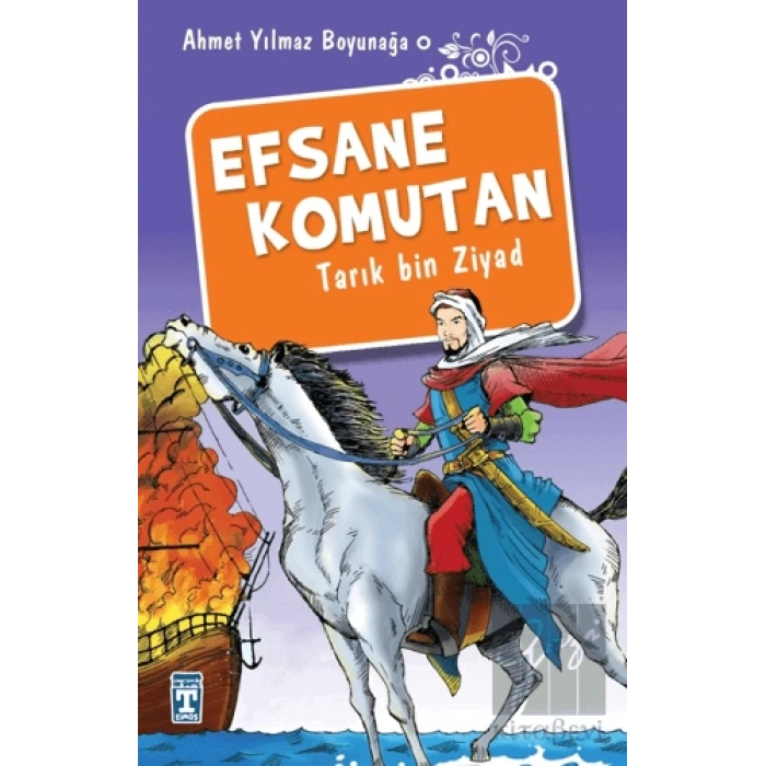 Efsane Komutan Tarık Bin Ziyad