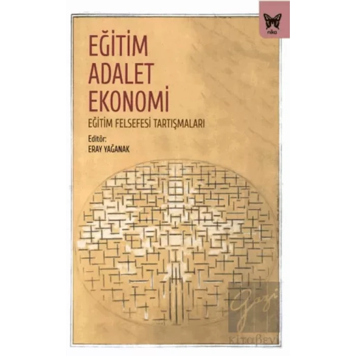 Eğitim, Adalet Ekonomi: Eğitim Felsefesi Tartışmaları