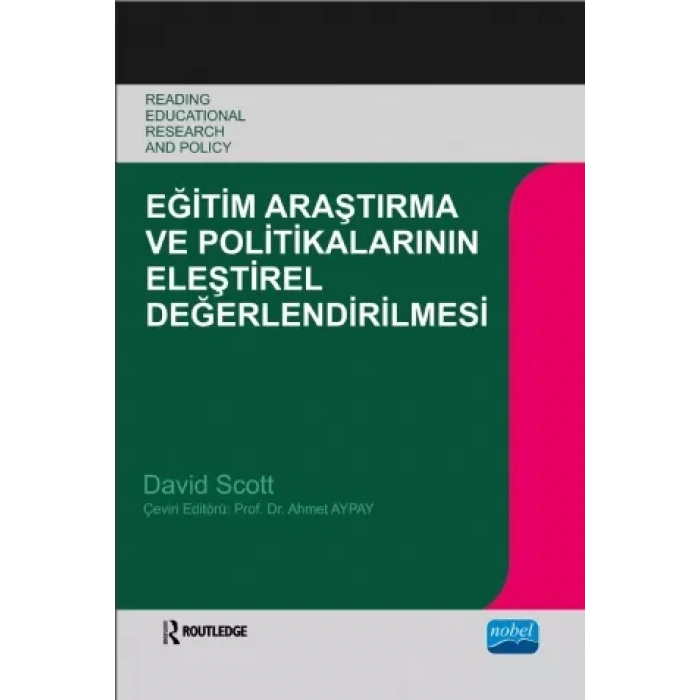 EĞİTİM ARAŞTIRMA VE POLİTİKALARININ ELEŞTİREL DEĞERLENDİRİLMESİ - Öğretme ve Öğrenmede Temel Sorunlar -  READING EDUCATIONAL RESEARCH AND POLICY -  Key Issues in Teaching And Learning