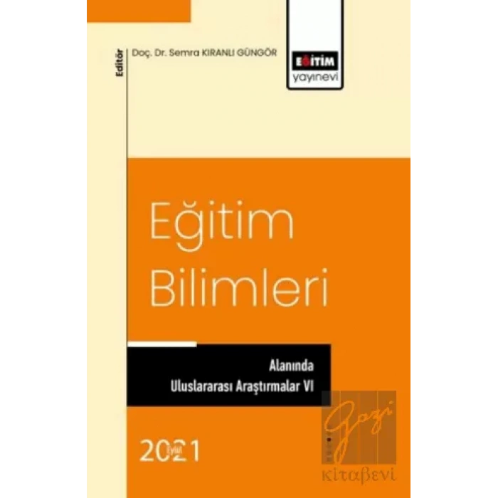 Eğitim Bilimleri Alanında Uluslararası Araştırmalar VI
