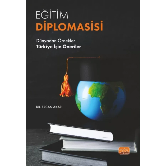 EĞİTİM DİPLOMASİSİ Dünyadan Örnekler - Türkiye İçin Öneriler