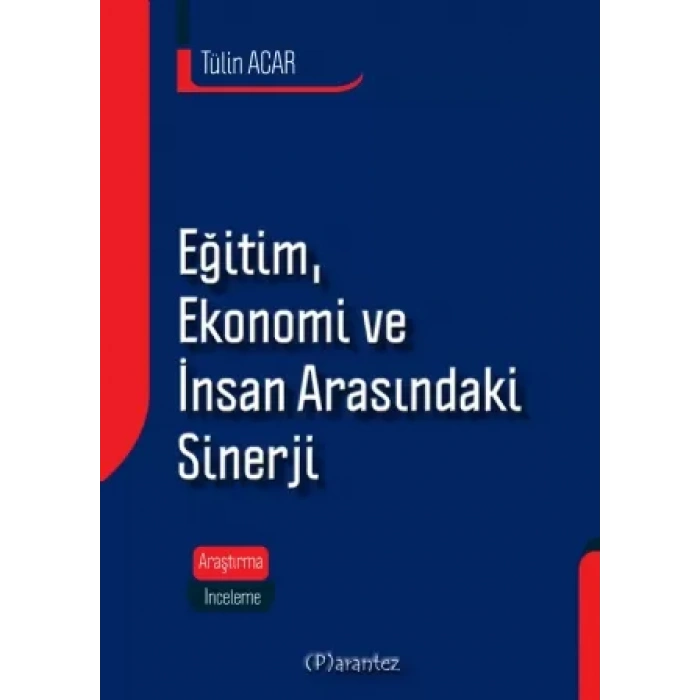 EĞİTİM, EKONOMİ ve İNSAN ARASINDAKİ SİNERJİ