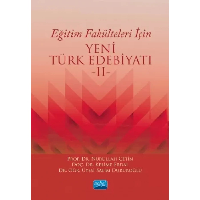 Eğitim Fakülteleri İçin YENİ TÜRK EDEBİYATI -II-